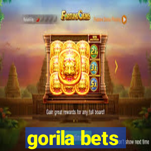 gorila bets